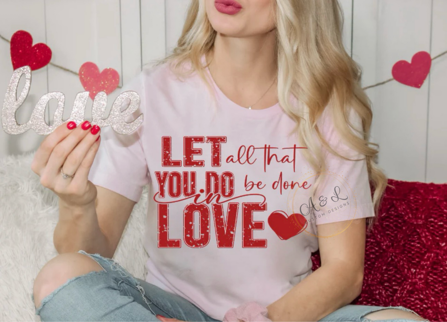 Let All That You Do Be Done In Love