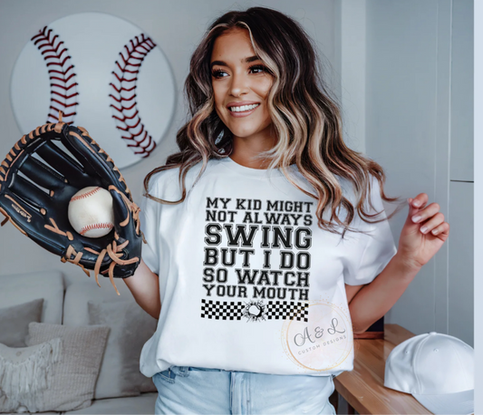 Baseball Mom - Kid Might Not Swing