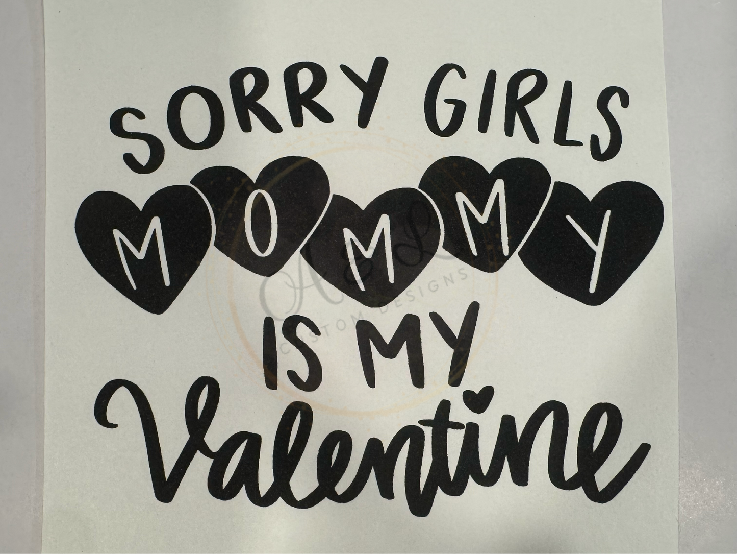Sorry Girls, Mommy is my Valentine