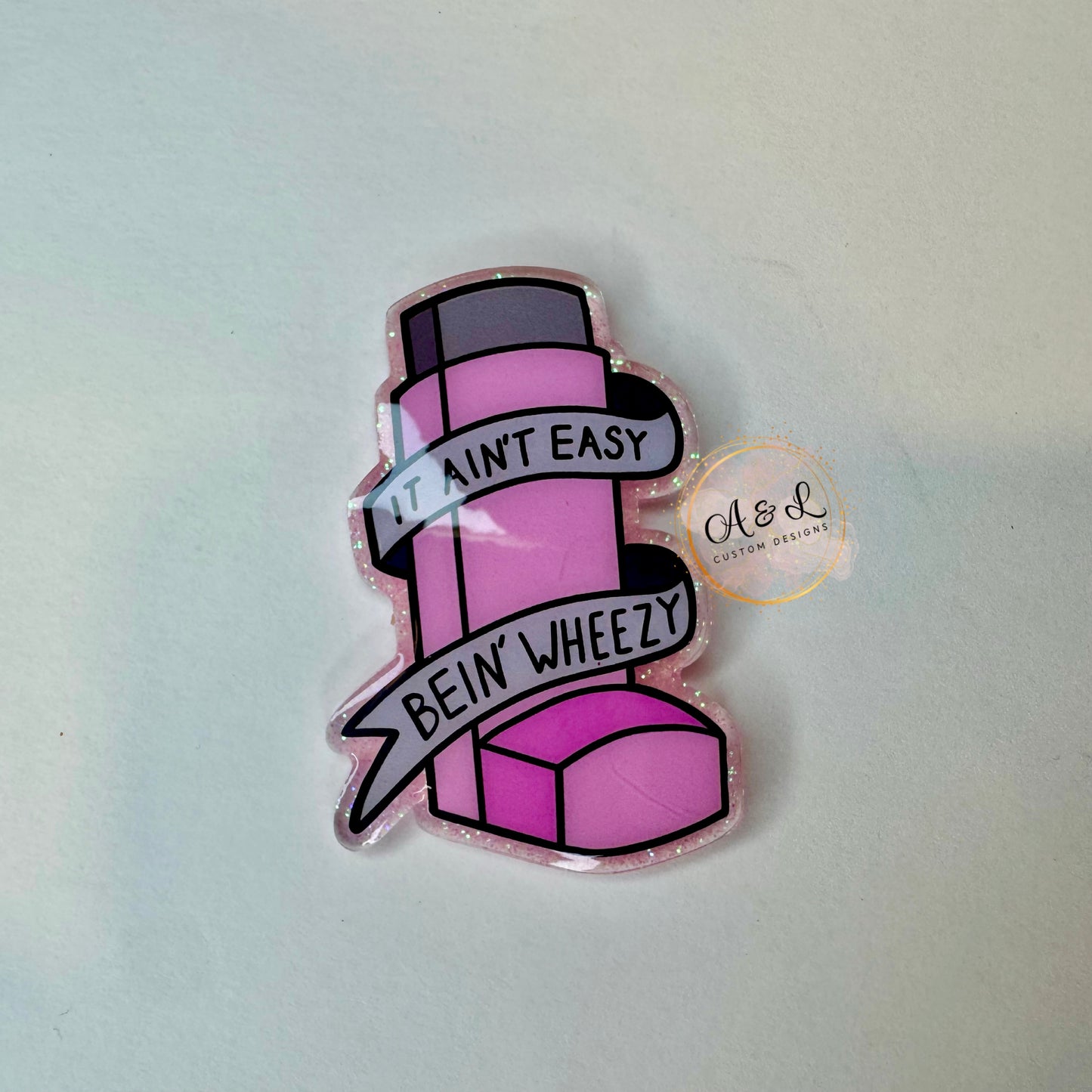 It Ain't Easy Being Wheezy - Pink
